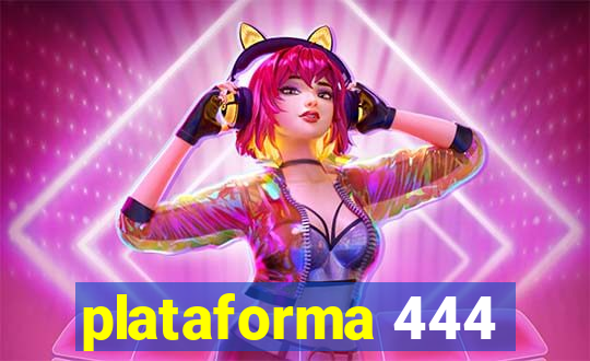 plataforma 444